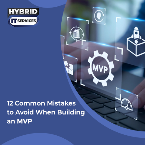 https://www.hybriditservices.com/administrator/common MVP mistakes