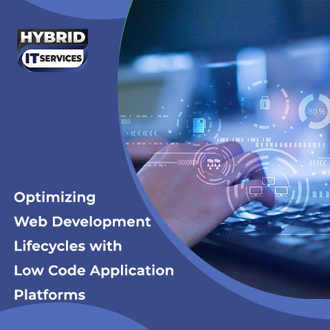 https://www.hybriditservices.com/administrator/Optimizing Web Development Lifecycles with Low Code Application Platforms