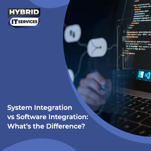 https://www.hybriditservices.com/administrator/system integration vs software integration