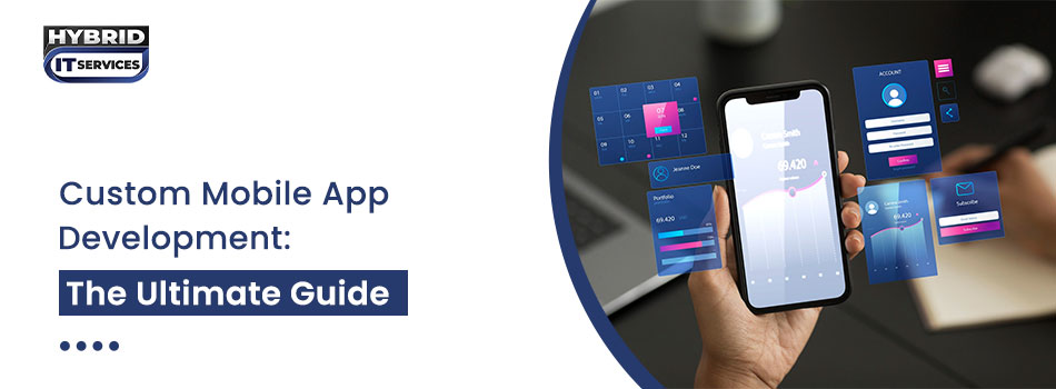 https://www.hybriditservices.com/administrator/custom mobile app development