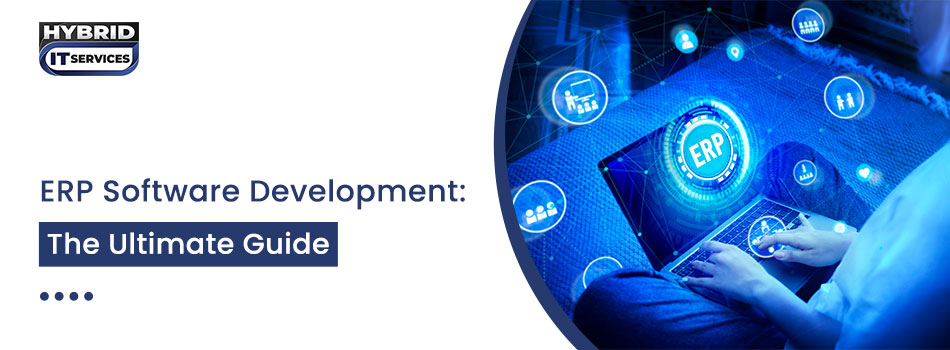 https://www.hybriditservices.com/administrator/ERP Software Development: The Ultimate Guide